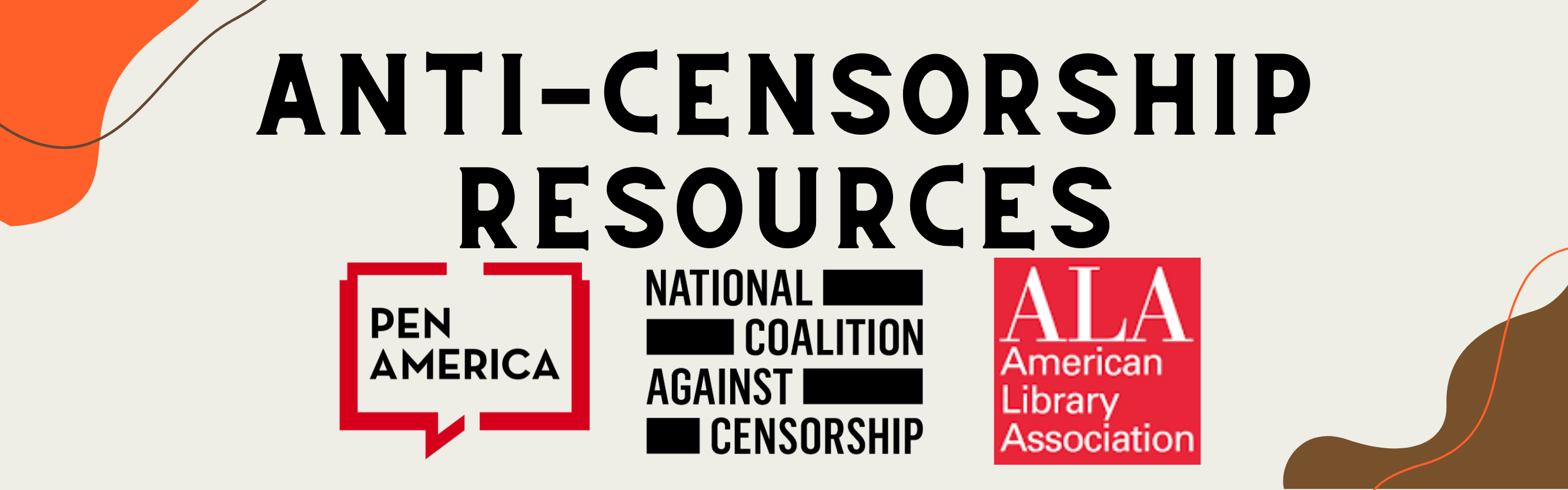 Censorship Resources, PEN America, National Coalition Against Censorship, American Library Association